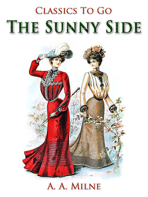 Title details for The Sunny Side by A. A. Milne - Available